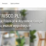Nowa jakość w e-grocery. Zakupy na Frisco.pl z Asystentem Google