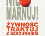 "Nie marnuj. Żywność traktuj z szacunkiem" – kampania edukacyjna Intermarché